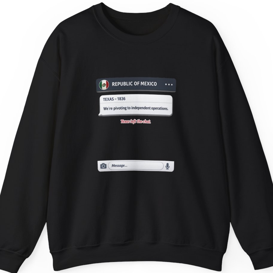 Texas Independence Group Chat Sweatshirt - Black front