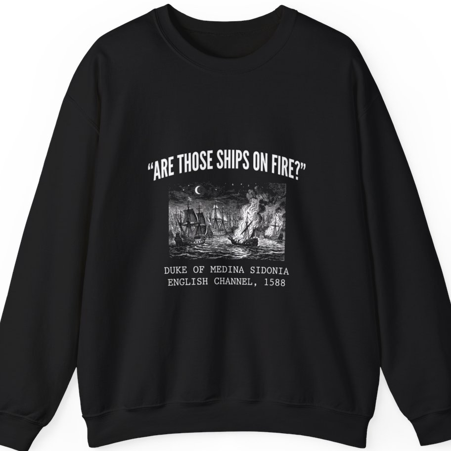 Spanish Armada Fire Ships Sweatshirt - Black front