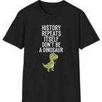 History Repeats Itself T-Shirt - Black front