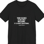 Your Silence Is Educational Premium Tee - Black front