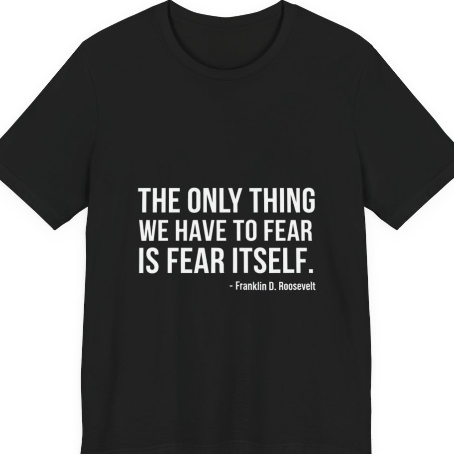 The Only Thing We Have Premium Tee - Black front
