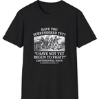 Not Yet Begun To Fight T-Shirt - Black front