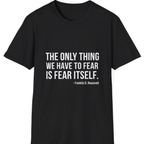 The Only Thing We Have T-Shirt - Black front