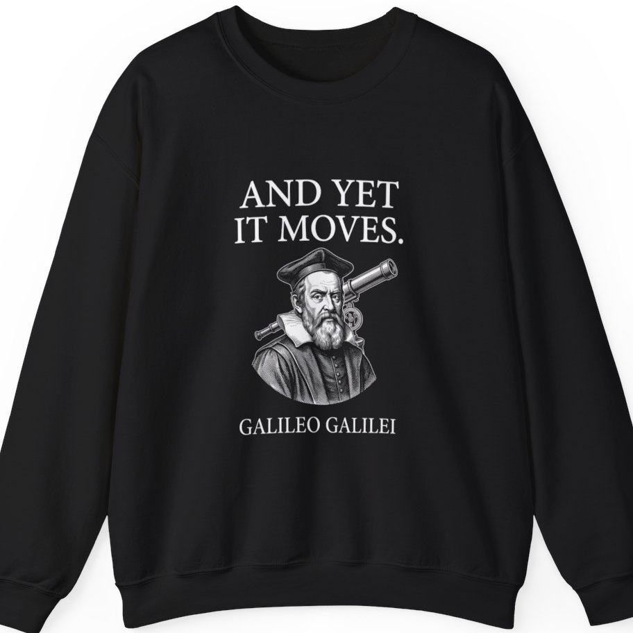 Galileo And Yet It Moves Sweatshirt - Black front