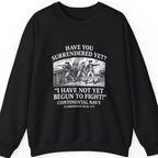 Not Yet Begun To Fight Sweatshirt - Black front