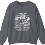 Not Yet Begun To Fight Sweatshirt - Charcoal front