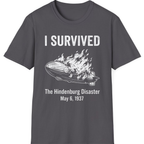 I Survived The Hindenburg Disaster T-Shirt - Charcoal front