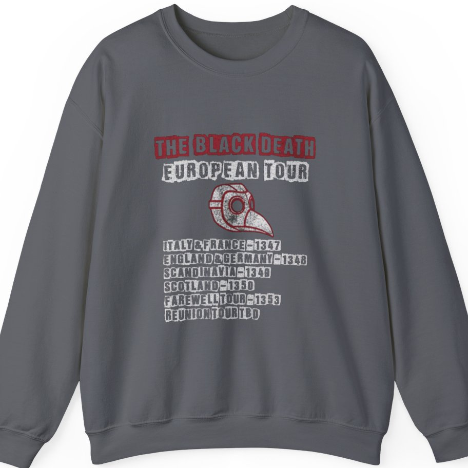 The Black Death European Tour Sweatshirt - Charcoal front