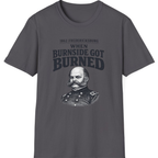 Fredericksburg Burnside Got Burned Vintage T-Shirt - Charcoal front