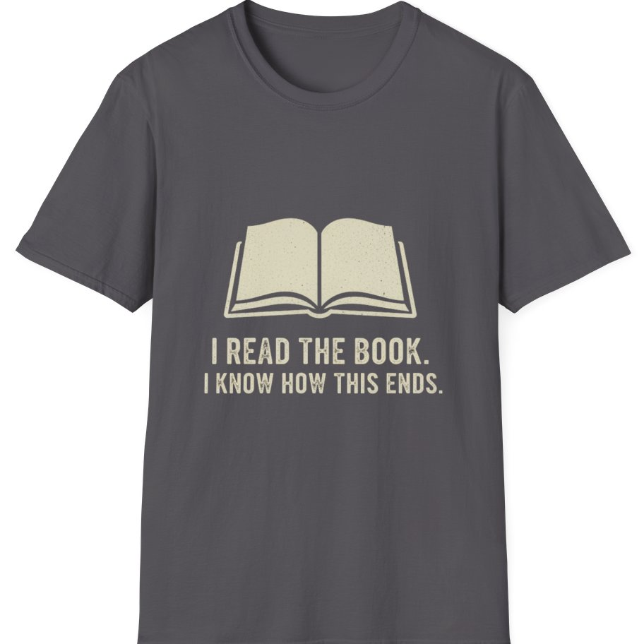 I Read The Book T-Shirt - Charcoal front