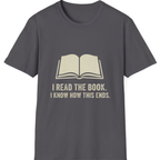 I Read The Book T-Shirt - Charcoal front