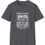 Row To The Next Ship T-Shirt - Charcoal front