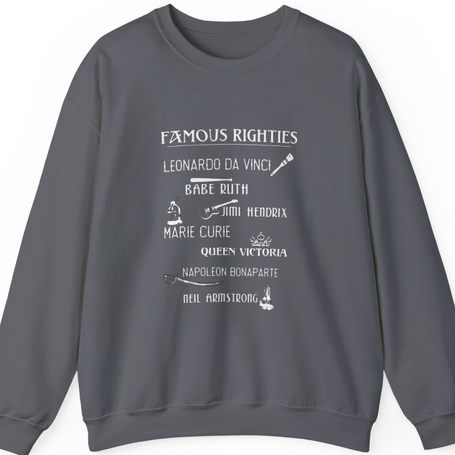 Famous Righties Sweatshirt - Charcoal front