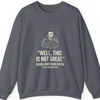 Well This Is Not Great Sweatshirt - Charcoal front