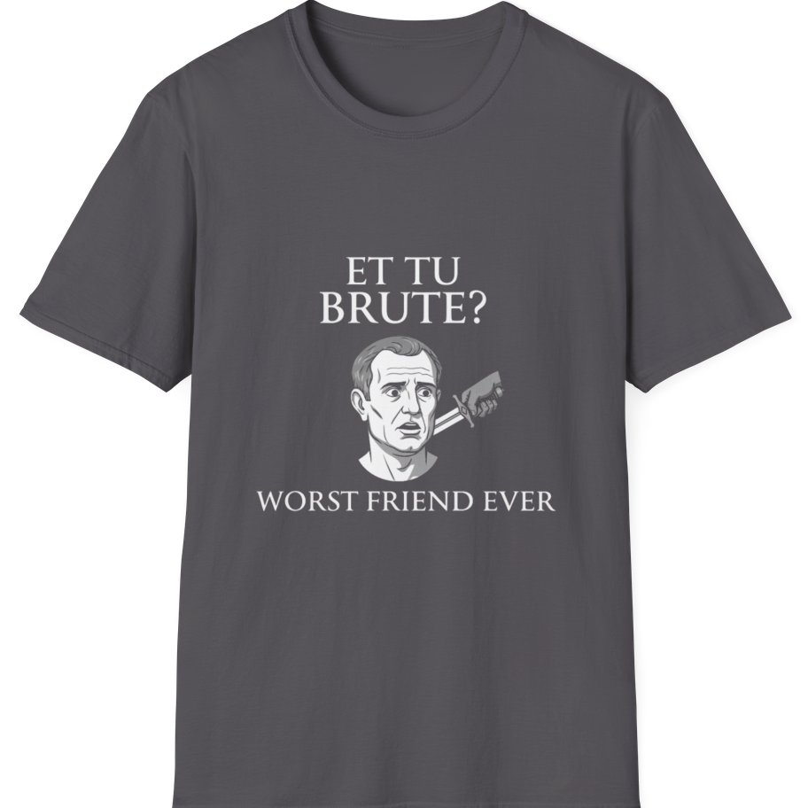 Et Tu Brute T-Shirt - Charcoal front