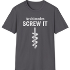 Archimedes Screw It T-Shirt - Charcoal front