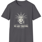 Lady Liberty We Are Thriving T-Shirt - Charcoal front