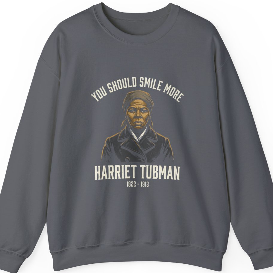 You Should Smile More Harriet Sweatshirt - Charcoal front