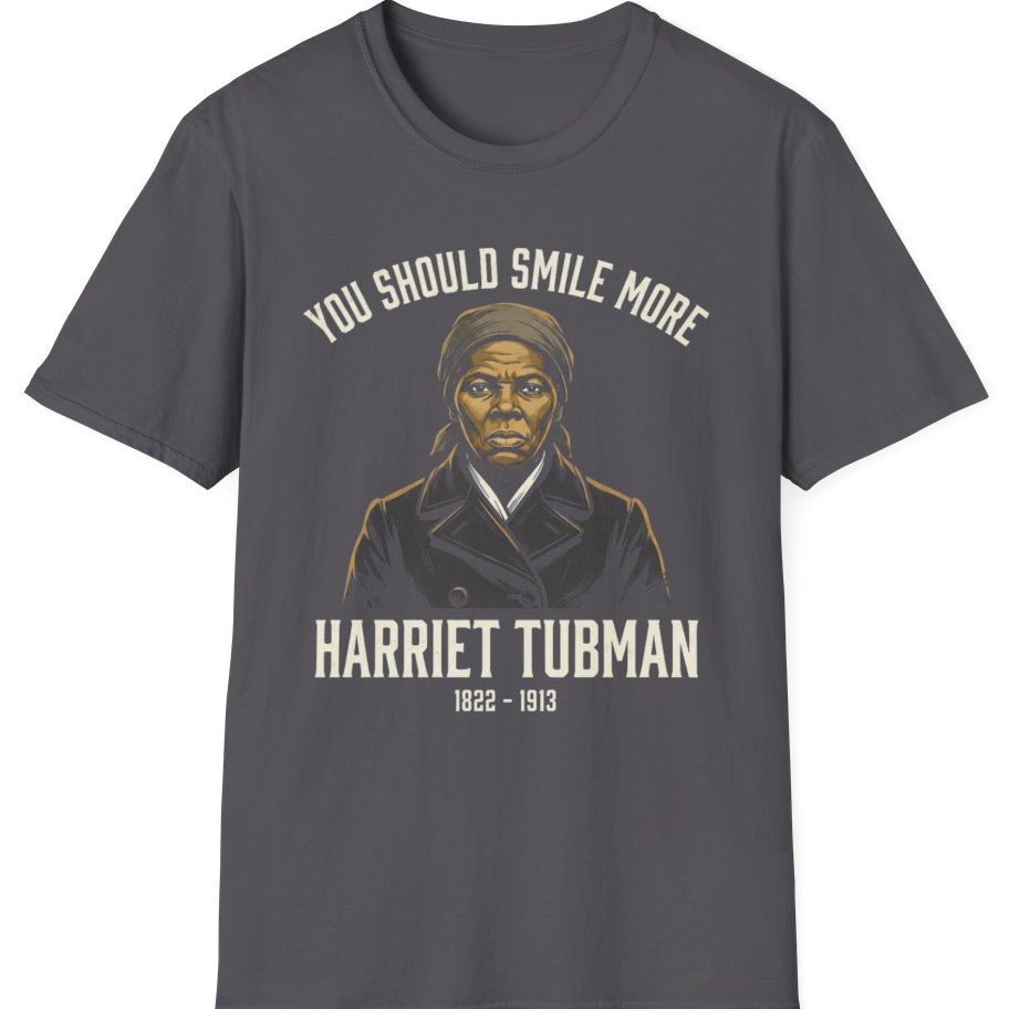 You Should Smile More Harriet T-Shirt - Charcoal front