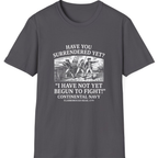 Not Yet Begun To Fight T-Shirt - Charcoal front