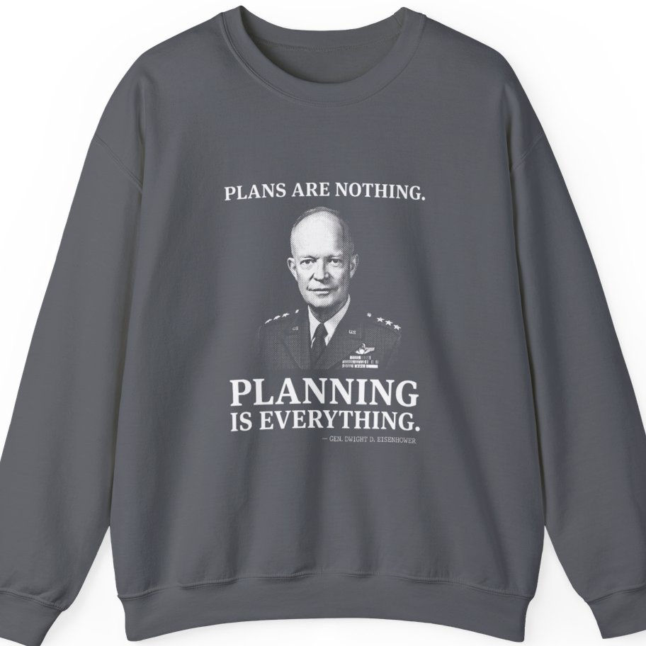 Eisenhower Planning Everything Sweatshirt - Charcoal front
