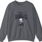 Fredericksburg Burnside Got Burned Vintage Sweatshirt - Charcoal front