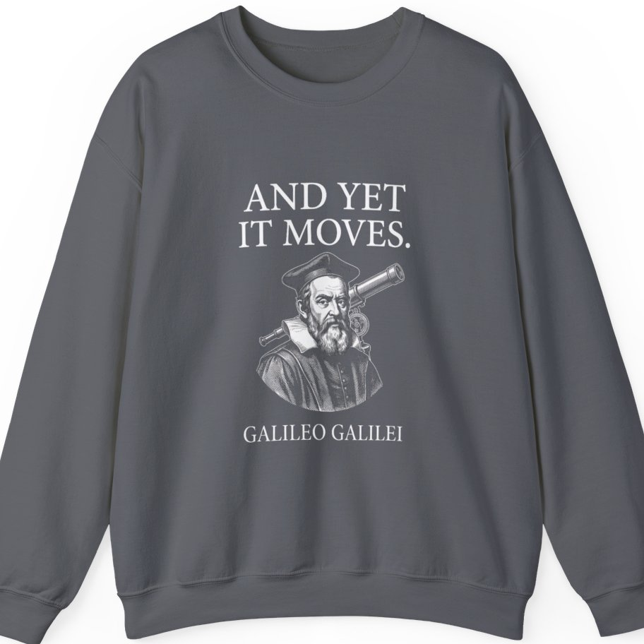 Galileo And Yet It Moves Sweatshirt - Charcoal front