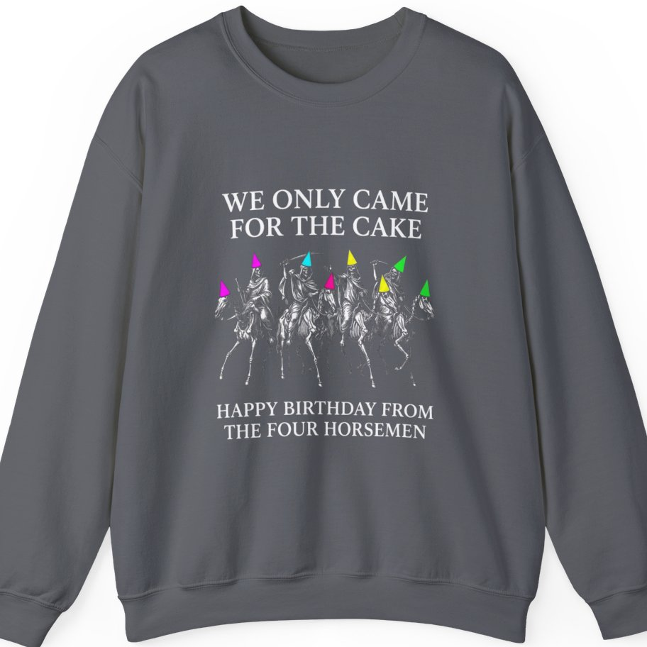 Four Horsemen Birthday Party Sweatshirt - Charcoal front