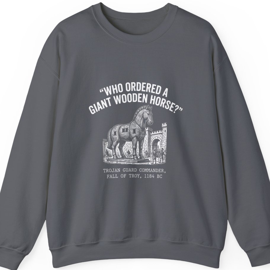 Trojan Horse Deadpan Satire Sweatshirt - Charcoal front