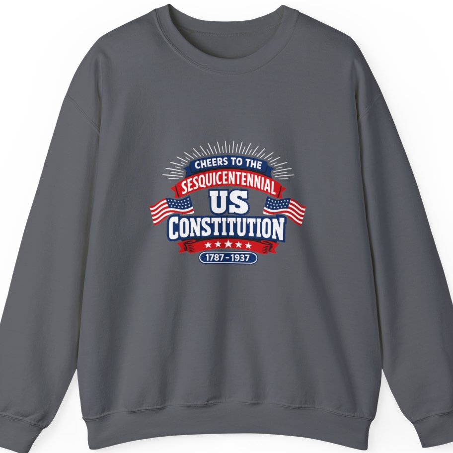 Cheers To The Sesquicentennial Us Sweatshirt - Charcoal front