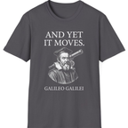 Galileo And Yet It Moves T-Shirt - Charcoal front