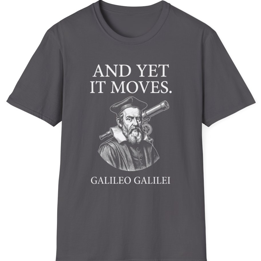 Galileo And Yet It Moves T-Shirt - Charcoal front
