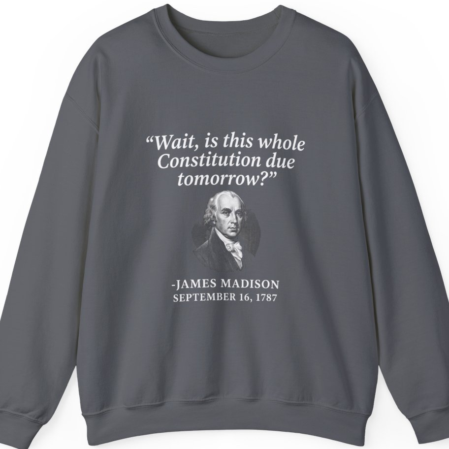 Madison Constitution Deadline Sweatshirt - Charcoal front