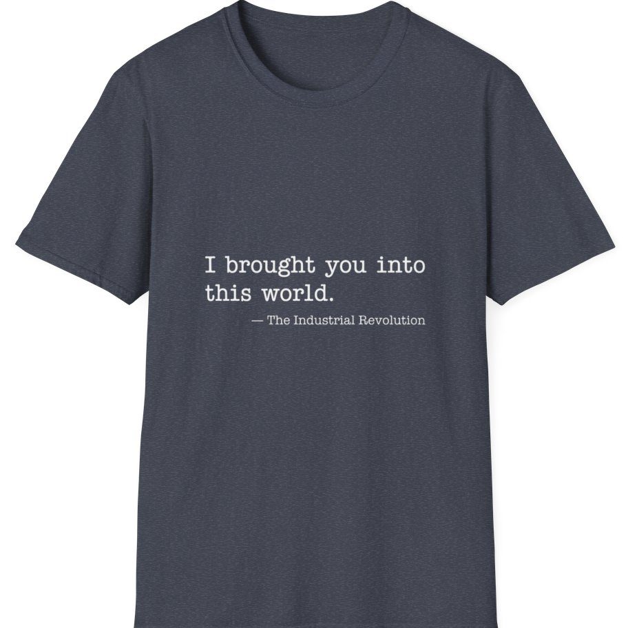 Industrial Revolution Quote T-Shirt - Heather Navy front