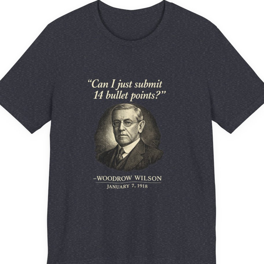 Woodrow Wilson Fourteen Points Procrastination Premium Tee - Heather Navy front