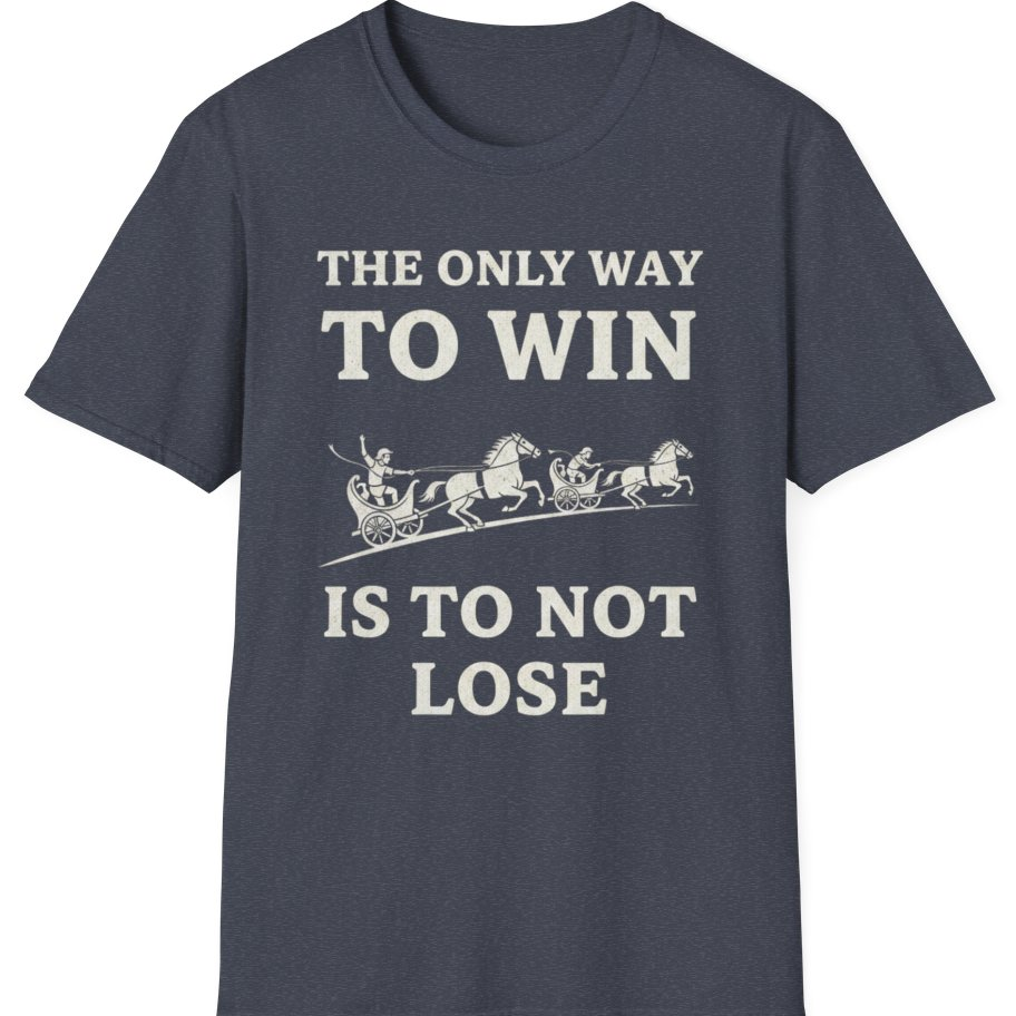 The Only Way To Win T-Shirt - Heather Navy front