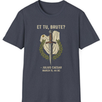 Et Tu Brute Julius Caesar T-Shirt - Heather Navy front