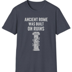 Ancient Rome Was Built On T-Shirt - Heather Navy front