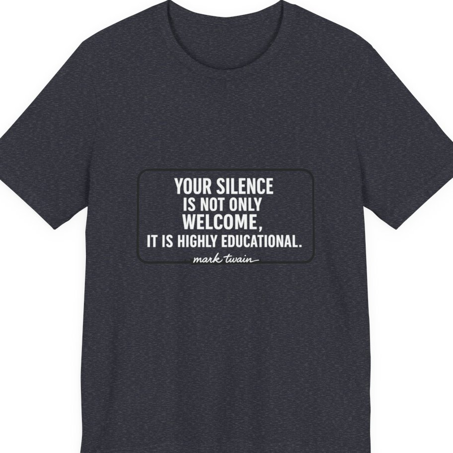 Your Silence Is Educational Premium Tee - Heather Navy front