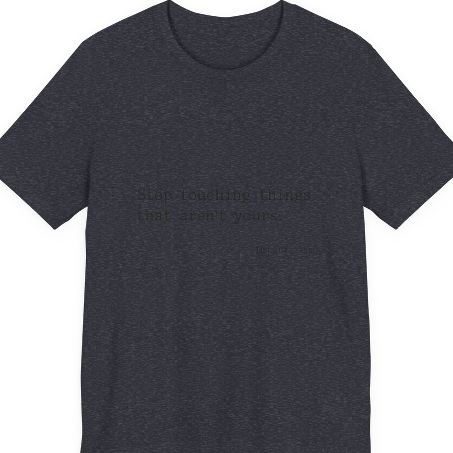 Imperialism Parental Warning Quote Premium Tee - Heather Navy front