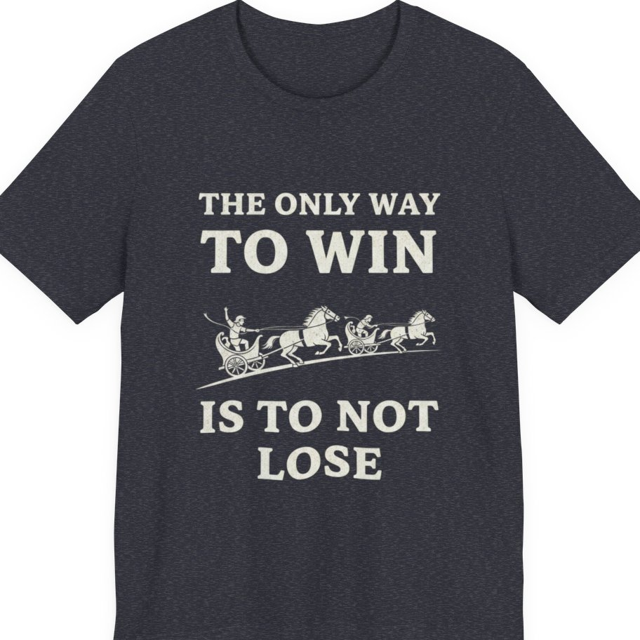 The Only Way To Win Premium Tee - Heather Navy front