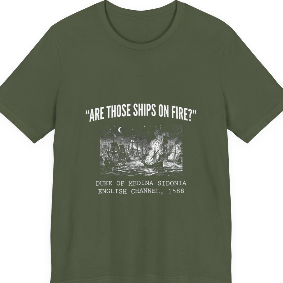 Spanish Armada Fire Ships Premium Tee - Military Green front