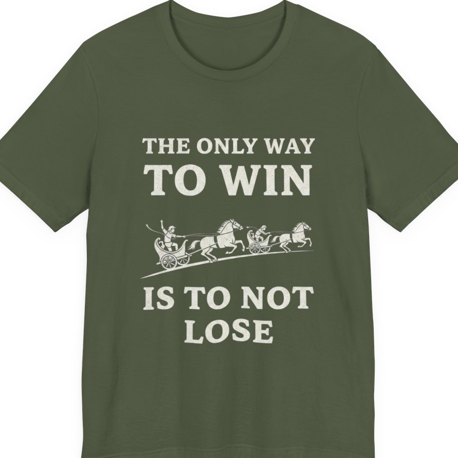 The Only Way To Win Premium Tee - Military Green front
