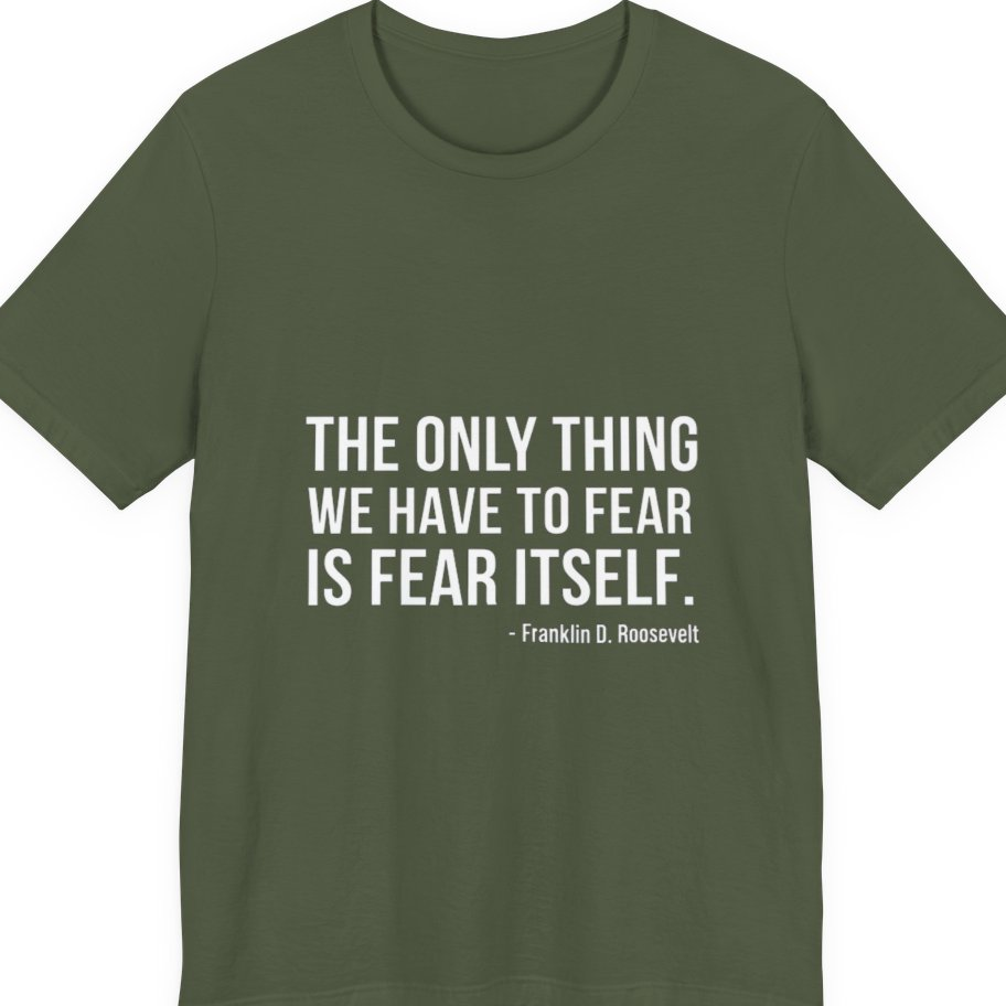 The Only Thing We Have Premium Tee - Military Green front