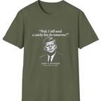 Kennedy Catchy Line Inaugural T-Shirt - Military Green front