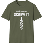 Archimedes Screw It T-Shirt - Military Green front