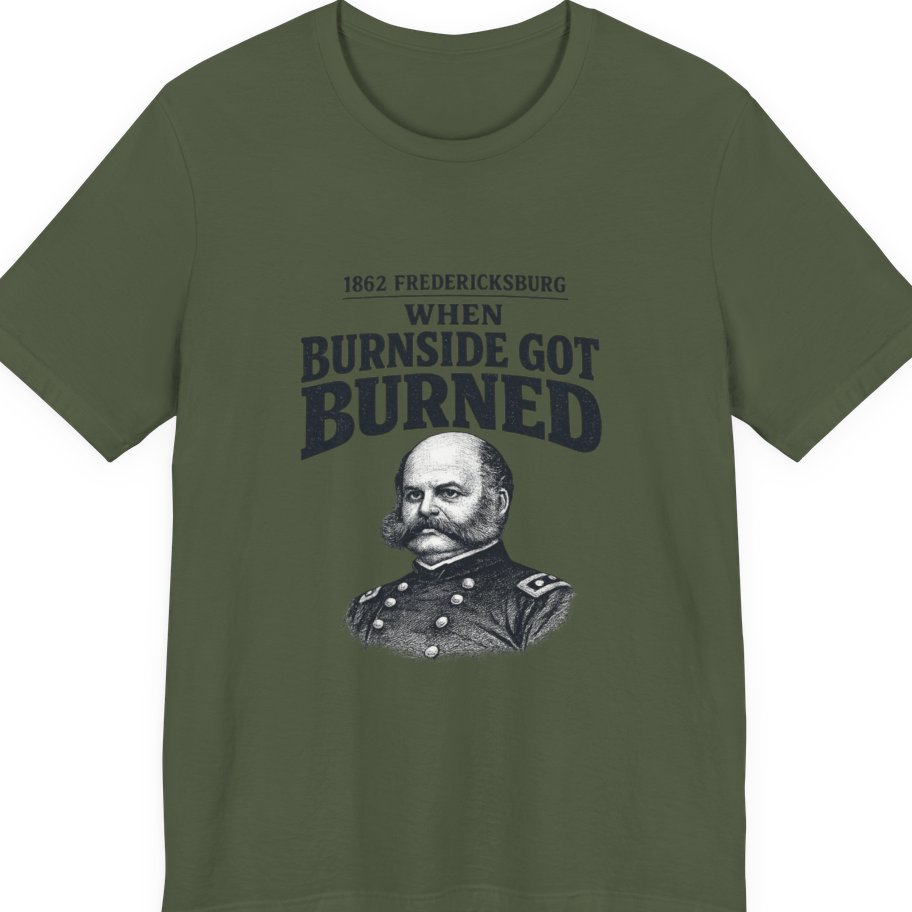 Fredericksburg Burnside Got Burned Vintage Premium Tee - Military Green front