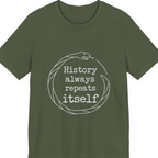 History Always Repeats Premium Tee - Military Green front