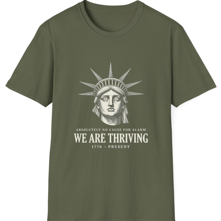 Lady Liberty We Are Thriving T-Shirt - Military Green front
