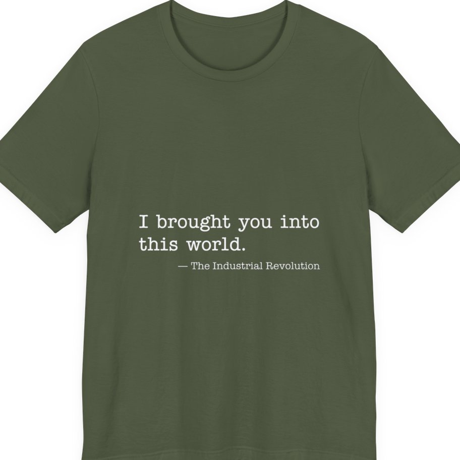 Industrial Revolution Quote Premium Tee - Military Green front